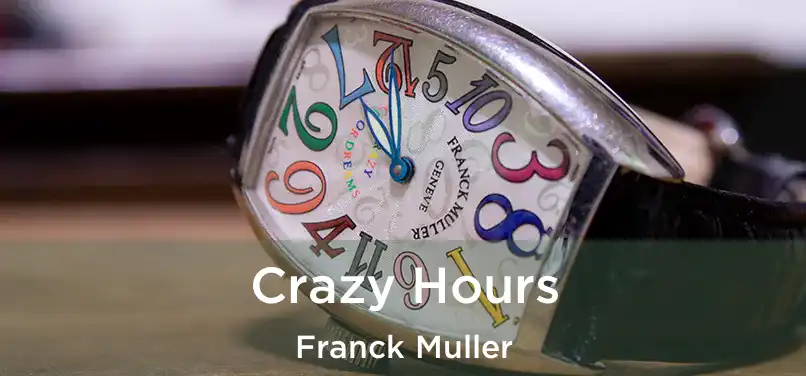 Crazy Hours Franck Muller