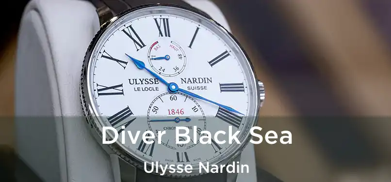 Diver Black Sea Ulysse Nardin