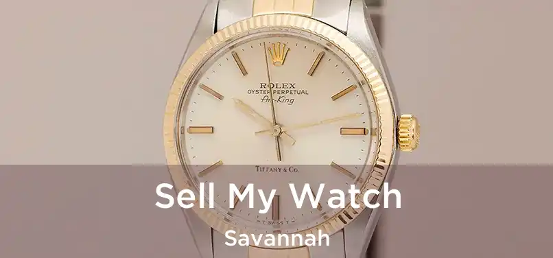 Sell My Watch Savannah