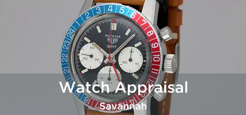 Watch Appraisal Savannah