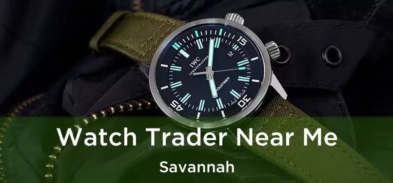 Watch Trader Near Me Savannah